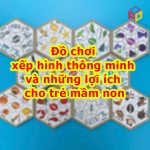 Đồ chơi xếp hình thông minh và những lợi ích cho trẻ mầm non