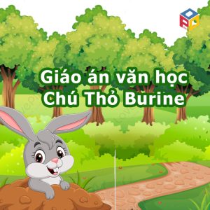 Giáo án văn học câu chuyện chú thỏ Burine