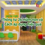 Thông tư 26 vè mầm non và cách áp dụng hiệu quả