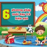 6 phương pháp nuôi dạy trẻ mầm non hiệu quả