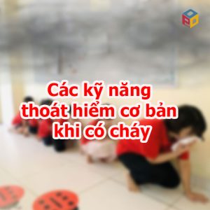 Các kỹ năng thoát hiểm cơ bản khi có cháy