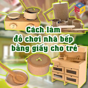 Cách làm đồ chơi nhà bếp bằng giấy cho trẻ mầm non