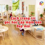 Cách trang trí góc học tập mầm non đẹp mắt