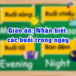 Giáo án: Nhận biết các buổi trong ngày