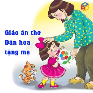 Giáo án thơ Dán hoa tặng mẹ