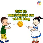 Giáo án tung bóng lên cao và bắt bóng