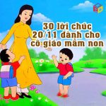 Tổng hợp 30 lời chúc nhân ngày 20/11 dành cho cô giáo mầm non