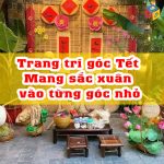 Trang trí góc Tết trường mầm non Mang sắc xuân vào từng góc nhỏ