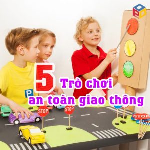 Trò chơi về an toàn giao thông mầm non