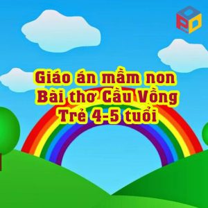 Giáo án thơ Cầu vồng trẻ 4-5 tuổi