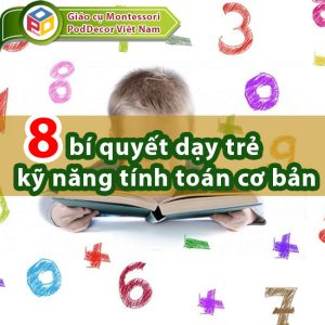 8 bí quyết dạy trẻ kỹ năng tính toán cơ bản