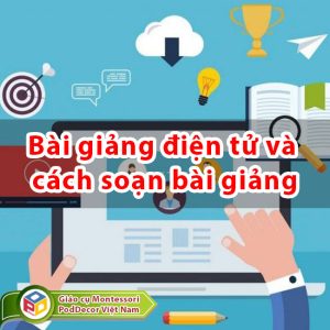 Bài giảng điện tử và cách soạn bài giảng điện tử hiệu quả