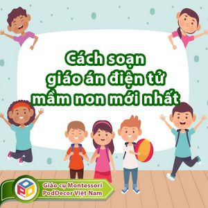 Cách soạn giáo án điện tử mầm non mới nhất