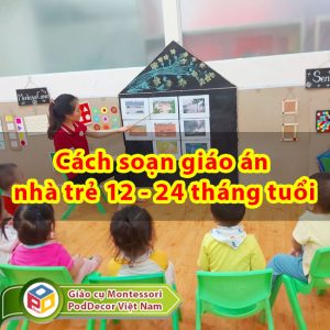 Cách soạn giáo án nhà trẻ 12 24 tháng tuổi