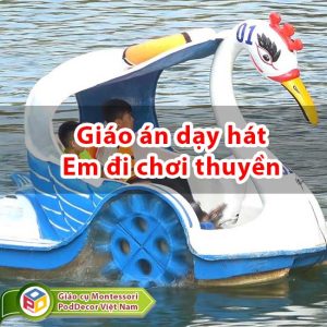 Giáo án dạy hát Em đi chơi thuyền trẻ 4 tuổi