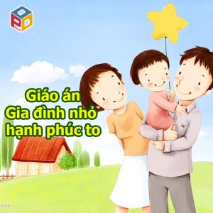 Giáo án dạy hát Gia đình nhỏ hạnh phúc to