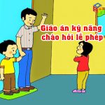 Giáo án dạy trẻ kỹ năng chào hỏi lễ phép
