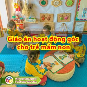 Giáo án hoạt động góc cho trẻ mầm non