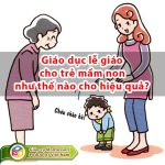 Giáo dục lễ giáo cho trẻ mầm non như thế nào cho hiệu quả?