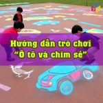 Hướng dẫn trò chơi “Ô tô và chim sẻ”