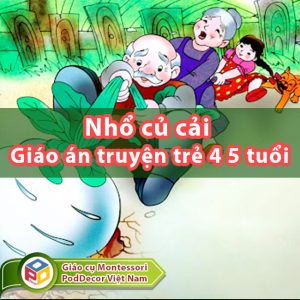 Nhổ củ cải Giáo án truyện trẻ 4 5 tuổi