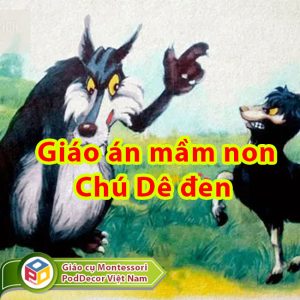 Truyện chú dê đen giáo án mầm non