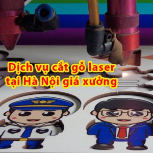 Dịch vụ cắt gỗ bằng laser tại Hà Nội giá xưởng