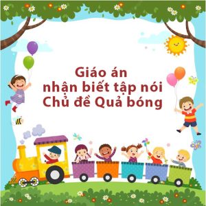 Giáo án nhận biết tập nói chủ đề quả bóng
