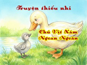 Truyện thiếu nhi Chú Vịt Xám Ngoan Ngoãn